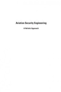 Aviation Security Engineering: A Holistic Approach