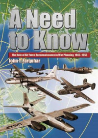 Image of A Need to Know: The Role of Air Force Reconnaissance in War Planning, 1945-1953