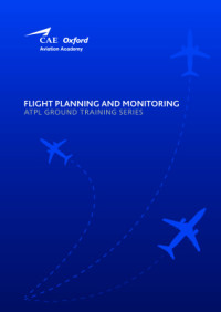 CAE Oxford Aviation Academy. ATPL Book 7 Flight Planning and Monitoring (E-Book)