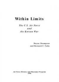 Within limits : the U.S. Air Force and the Korean War (E-Book)