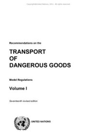 Recommendations on the transport of dangerous goods. Model Regulations. Vol. I. Seventeenth revised edition. (ST/SG/AC.10/1/Rev.17 (Vol. I) (E-Book)