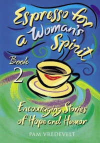 Espresso for a woman's Spirit