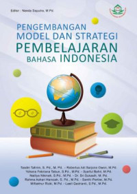 Pengembangan Model dan Strategi Pembelajaran Bahasa Indonesia (E-Book)