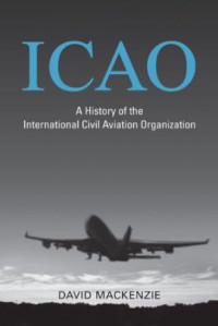 ICAO: A History of the International Civil Aviation Organization (E-Book)