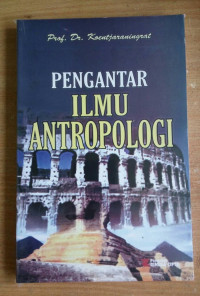 PENGANTAR ILMU ANTROPOLOGI
