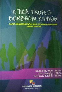 ETIKA PROFESI BERBAGAI BIDANG
