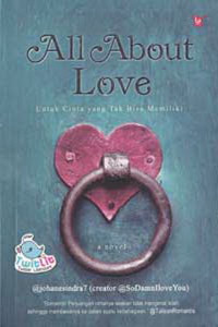 All About Love Untuk Cinta yang Tak Bisa Memiliki