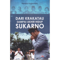 Dari Krakatau Sampai Akhir Hidup Sukarno