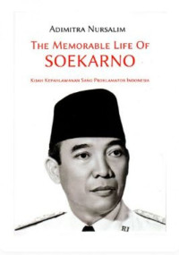 The Memorable Life Of Soekarno