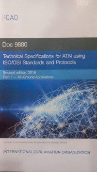 DOC 9880 TECHNICAL SPESIFICATIONS FOR ATN USING ISO/OSI STANDARDS AND PROTOCOLS PART I