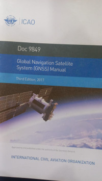 DOC 9849 GLOBAL NAVIGATION SATELLITE SYSTEM (GNSS) MANUAL