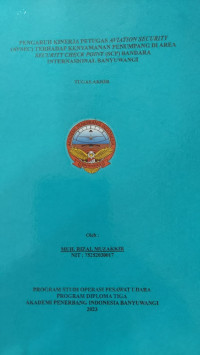 Image of Pengaruh Kinerja Petugas Aviation Security (AVSEC) Terhadap Kenyamanan Penumpang Di Area security Check Point (SCP) Bandara Internasional Banyuwangi