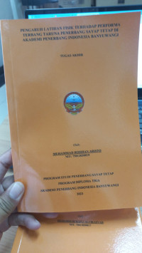 PENGARUH LATIHAN FISIK TERHADAP PERFORMA TERBANG TARUNA PENERBANG SAYAP TETAP DI AKADEMI PENERBANG INDONESIA BANYUWANGI