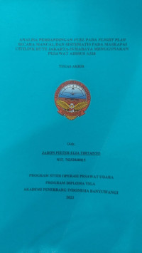 Analisa Perbandingan Fuel Pada Flight Plan Secara Manual Dan Sistematis Pada Maskapai Citilink Rute Jakarta Surabaya Menggunakan Pesawat Airbus A320