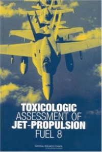 Toxicologic Assessment of Jet-Propulsion Fuel 8 (E-Book)