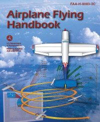 Airplane Flying Handbook (FAA-H-8083-3C)
