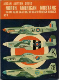 North American Mustang in RAF-RAAF-SAAF-RNZAF-RCAF & Foreign Service (Aircam Aviation 03) (E-Book)