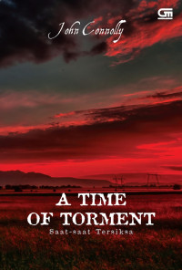 A Time Of Torment (Saat-Saat Tersiksa)