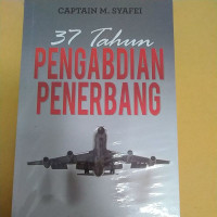 Captain M. Syafei : 37 Tahun Pengabdian Penerbang