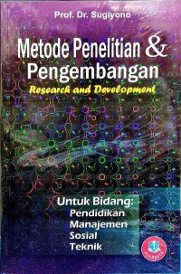 METODE PENELITIAN & PENGEMBANGAN ; RESEARCH AND DEVELOPMENT