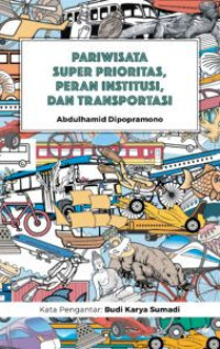 PARIWISATA SUPER PRIORITAS, PERAN INSTITUSI, DAN TRANSPORTASI