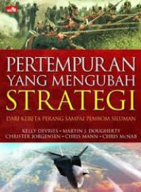 PERTEMPURAN YANG MENGUBAH STRATEGI