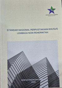 STANDAR NASIONAL PERPUSTAKAAN KHUSUS LEMBAGA NON PEMERINTAH