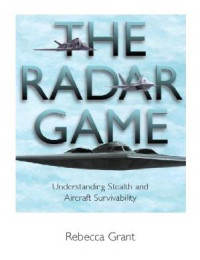 The Radar Game - Understanding Stealth and Aircraft Survivability (E-Book)