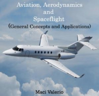 Aviation, aerodynamics and spaceflight : (general concepts and applications) (E-Book)
