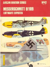 Messerschmitt Bf 109 Luftwaffe Experten Vol.3 (Aircam Aviation 42) (E-Book)