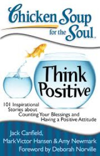 CHICKEN SOUP FOR THE SOUL THINK POSITIVE