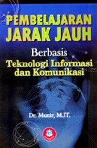 PEMBELAJARAN JARAK JAUH Berbasis Teknologi Informasi dan Komunikasi